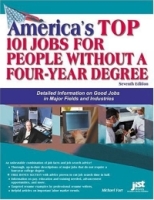 America's Top 101 Jobs For People Without A Four-Year Degree: Detailed Information On Good Jobs In Major Fields And Industries (America's Top 101 Jobs for People Without a Four-Year Degree) артикул 10732c.