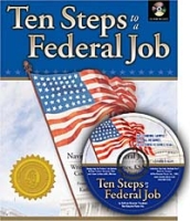 Ten Steps to a Federal Job: Navigating the Federal Job System, Writing Federal Resumes, Ksas and Cover Letters With a Mission артикул 10735c.