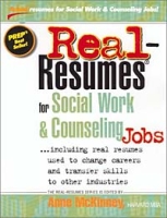 Real Resumes for Social Work and Counseling Jobs: Including Real Resumes Used to Change Careers and Transfer Skills to Other Industries (Real-resumes артикул 10755c.