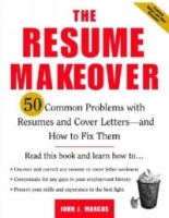The Resume Makeover: 50 Common Problems With Resumes and Cover Letters - and How to Fix Them артикул 10777c.