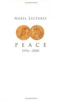 Nobel Lectures in Peace, 1996-2000 (Nobel Lectures in Peace) (Nobel Lectures) артикул 10821c.