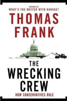 The Wrecking Crew: How Conservatives Rule артикул 10827c.