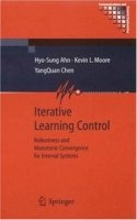 Iterative Learning Control: Robustness and Monotonic Convergence for Interval Systems артикул 10829c.