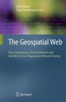 The Geospatial Web: How Geobrowsers, Social Software and the Web 2 0 are Shaping the Network Society артикул 10832c.