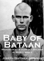 Baby of Bataan: Memoir of a 14 Year Old Soldier in World War II артикул 10875c.