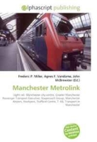 Manchester Metrolink: Light rail, Manchester city centre, Greater Manchester Passenger Transport Executive, Stagecoach Group, Manchester Airport, Stockport, Centre, T- 68, Transport in Manchester артикул 10883c.