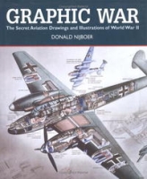Graphic War: The Secret Aviation Drawings and Illustrations of World War II артикул 10901c.