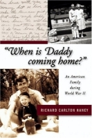 "When Is Daddy Coming Home?": An American Family during World War II артикул 10913c.