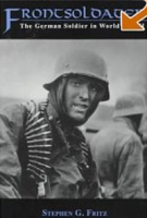 Frontsoldaten: The German Soldier in World War II артикул 10915c.