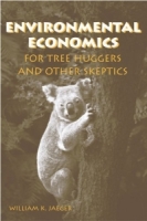 Environmental Economics for Tree Huggers and Other Skeptics артикул 10945c.