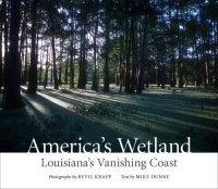 America's Wetland: Louisiana's Vanishing Coast артикул 10946c.
