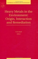 Heavy Metals in the Environment: Origin, Interaction and Remediation, Volume 6 (Interface Science and Technology) артикул 10969c.