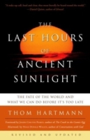 The Last Hours of Ancient Sunlight: Revised and Updated: The Fate of the World and What We Can Do Before It's Too Late артикул 10971c.