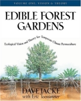 Edible Forest Gardens: Ecological Vision, Theory For Temperate Climate Permaculture артикул 10988c.