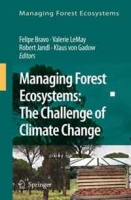 Managing Forest Ecosystems: The Challenge of Climate Change (Managing Forest Ecosystems) (Managing Forest Ecosystems) артикул 10995c.