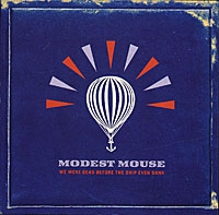 Modest Mouse We Were Dead Before The Ship Even Sank артикул 10846c.